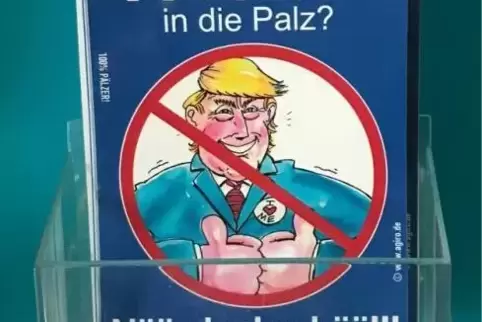 Wird Trump wiedergewählt, steigt auch die Gefahr eines Pfalz-Besuchs. Steffen Boiselle organisiert mit seinem Aufkleber schon ma
