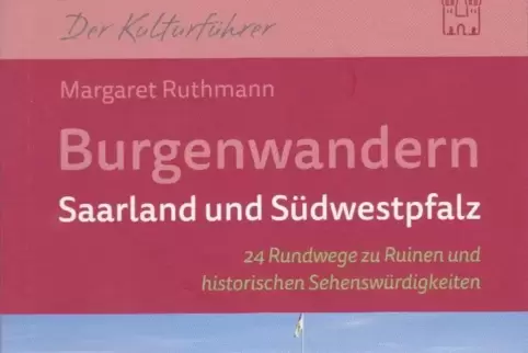 Ein Band beschäftigt sich mit den Burgen im Saarland und der Südwestpfalz.