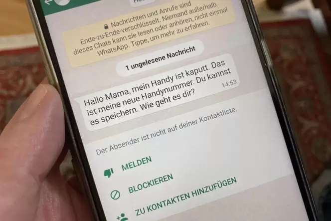 Da ist Misstrauen angebracht: Wenn angebliche Angehörige sich im Textnachrichtendienst Whatsapp mit bislang unbekannter Nummer m Da ist Misstrauen angebracht: Wenn angebliche Angehörige sich im Textnachrichtendienst Whatsapp mit bislang unbekannter Nummer m