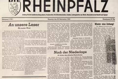 29. September 1945: Gedruckt n Lambrecht, erschien DIE RHEINPFALZ zum ersten Mal.
