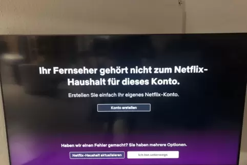 Mit dieser Art von Hinweis wird jetzt so mancher Netflix-Nutzer konfrontiert. 
