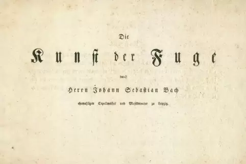 „Die Kunst der Fuge“: Das Titelblatt des Erstdrucks von 1751. 