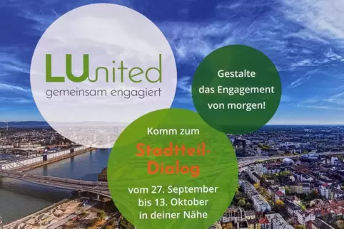 „Alle sind willkommen, sich einzubringen“, heißt es seitens der BASF, die das Projekt „LUnited – gemeinsam engagiert“ finanziert