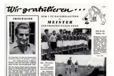 Die „Rheinische Illustrierte“ würdigte im Juni 1947 den Titel des 1. FC Kaiserslautern als Meister der französischen Bestzungszo