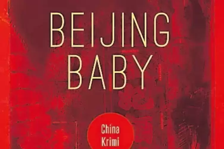 Einen neuen Blick auf das chinesische Riesenreich eröffnet der Roman „Beijing Baby“.