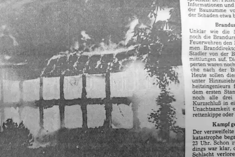 Wie hier in der Zweibrücker Rundschau zu sehen, schlugen die Flammen damals bis zu 40 Meter hoch.
