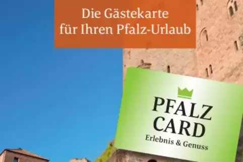Die Broschüre zur Pfalzcard (hier ein Ausschnitt des neuen Titelbildes) informiert über ihre Einsatzmöglichkeiten.