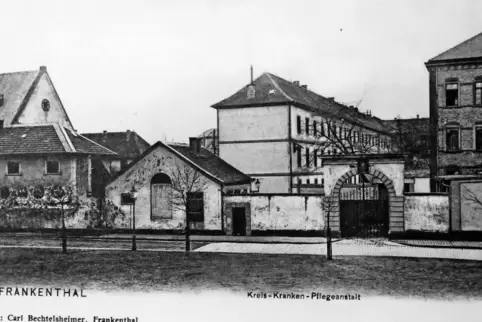 Ein Thema bei der Gedenkfeier: Die frühere Kreis-, Kranken- und Pflegeanstalt Frankenthal (hier abgebildet auf einer Postkarte) 